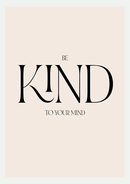 Affiche typographique Be Kind to your mind, lettrage noir élégant sur fond beige rosé